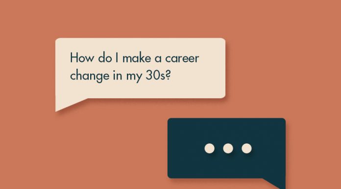 How to navigate a career change in your 30s (or at any age)